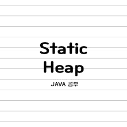 009_Static, Heap