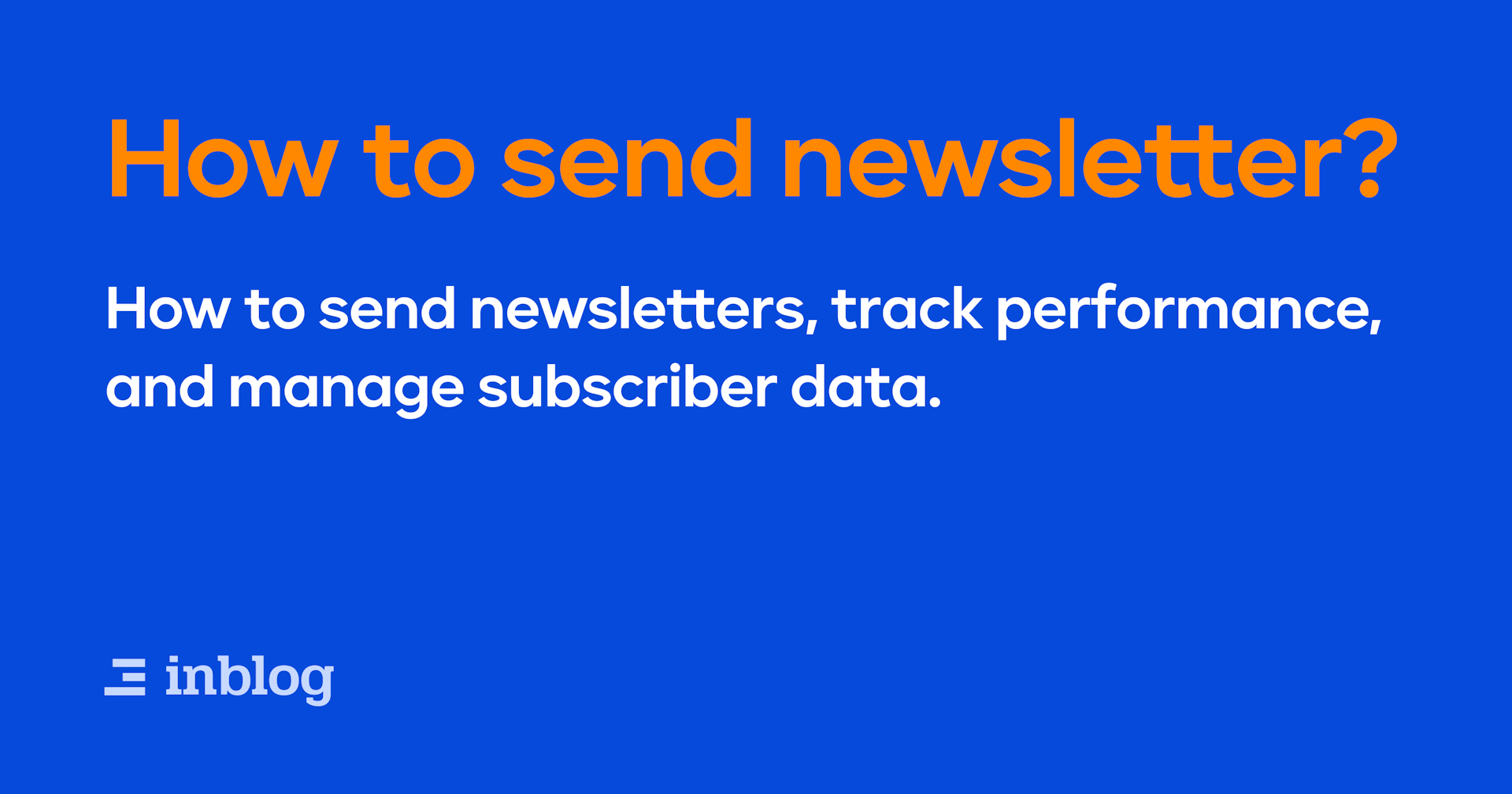 How to send newsletter?