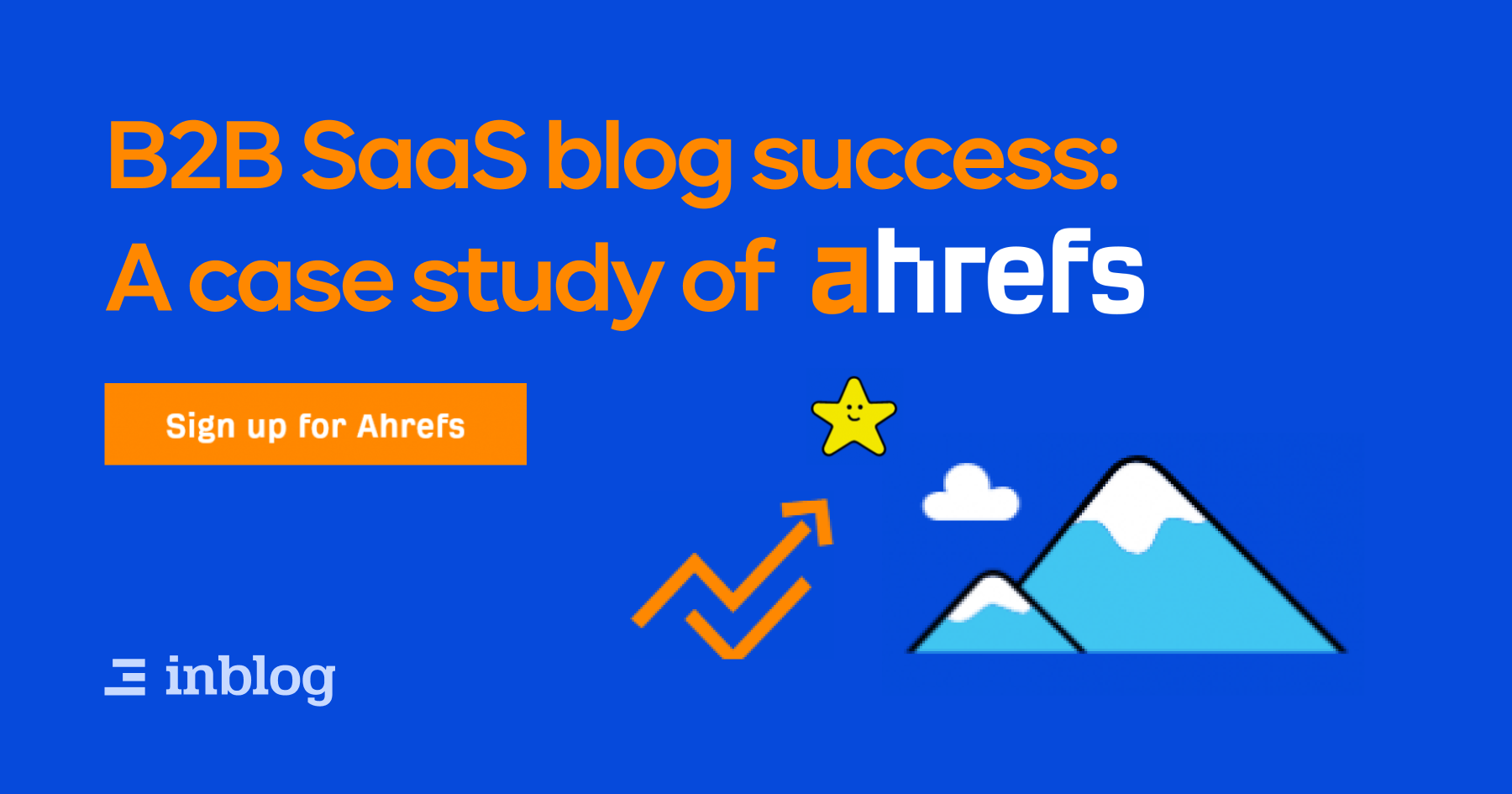 B2B SaaS blog success: A case study of Ahrefs