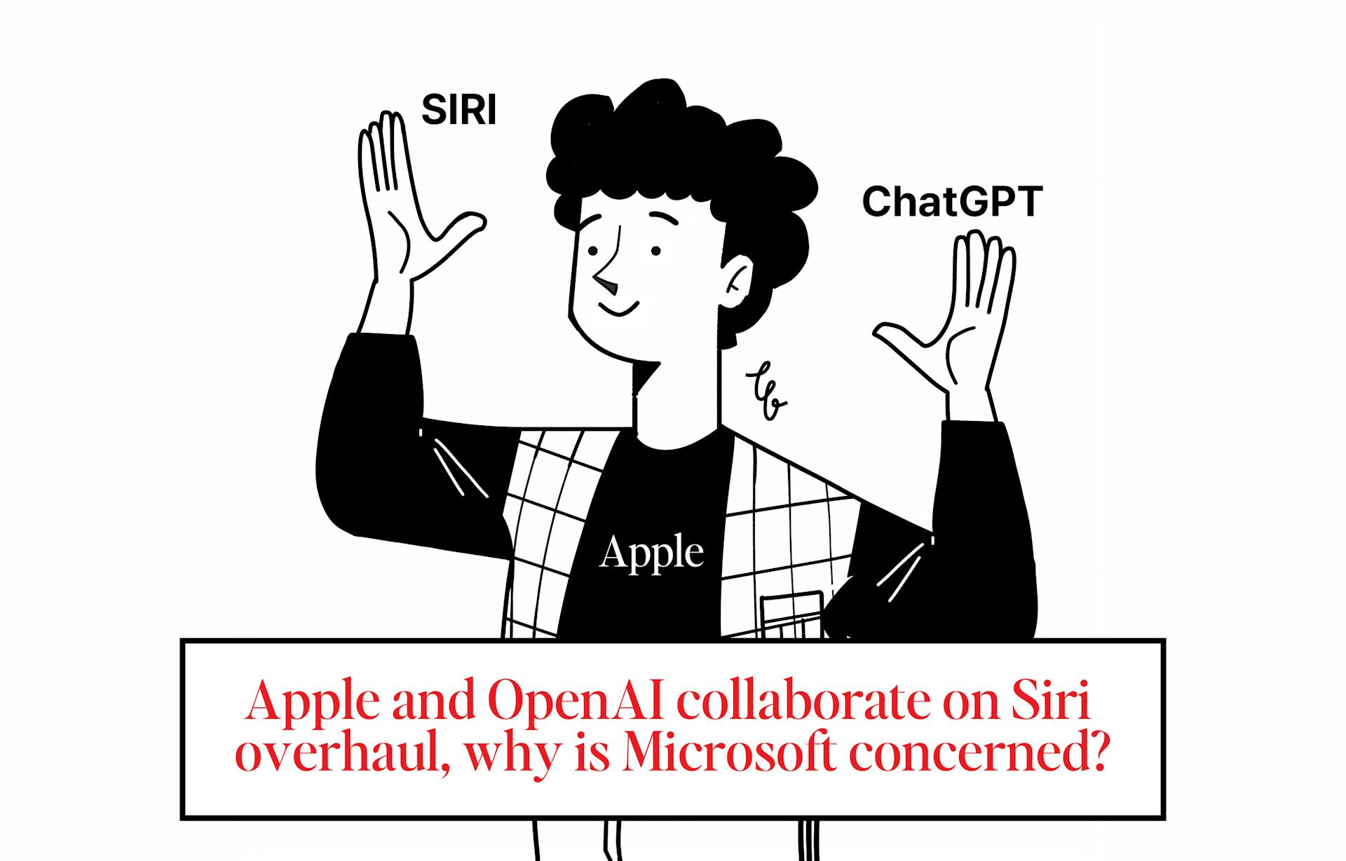 Apple and OpenAI collaborate on Siri overhaul, why is Microsoft concerned?