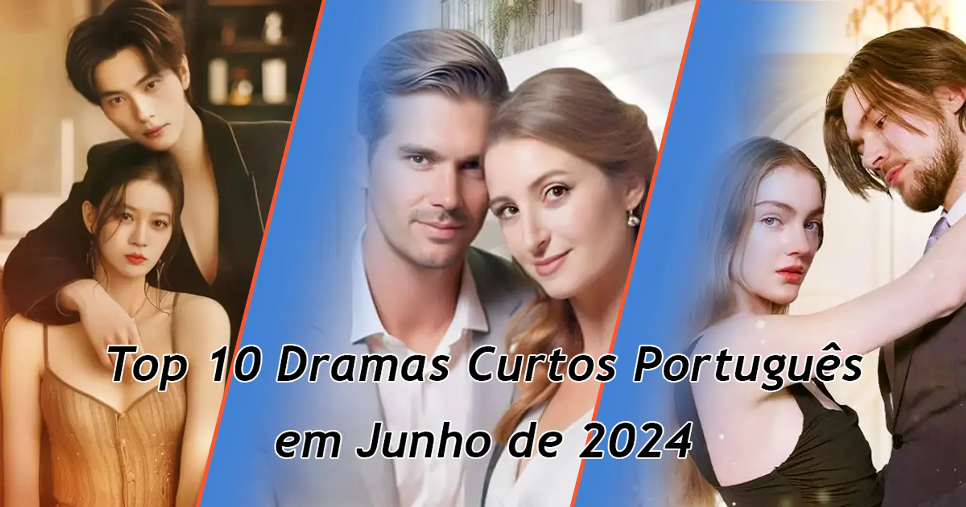 Top 10 Dramas Curtos Português Em Junho De 2024 Moboreels Short Dramas