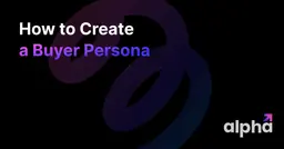 How to Create a Buyer Persona