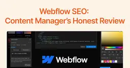 Is Webflow Good for SEO? A Content Manager's Honest Review