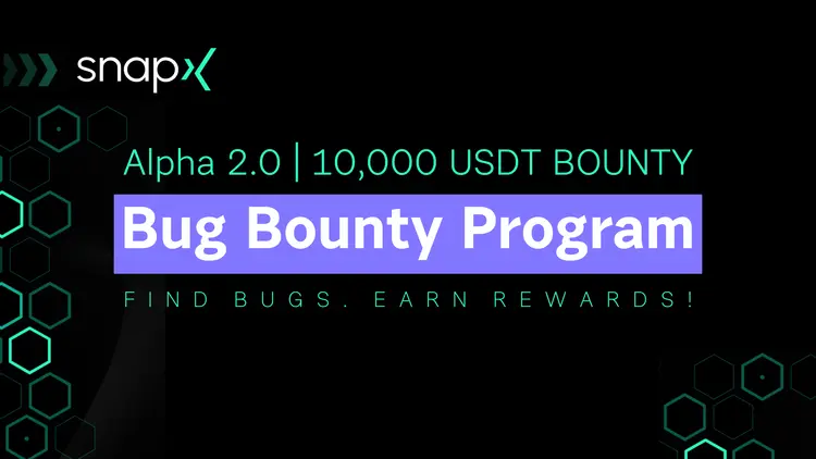 SnapX Alpha 2.0 Bug Bounty Program: 10,000 USDT in Rewards