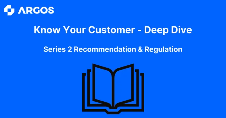 Know Your Customer - Deep Dive