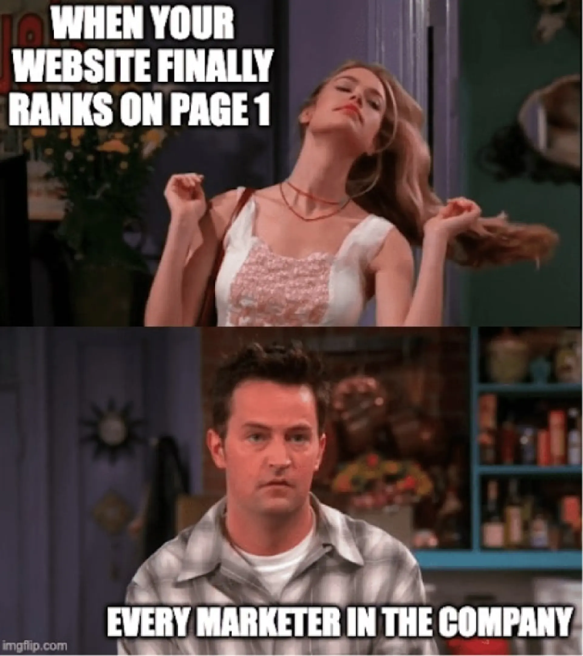 when your website finally ranks on page1, every marketer in the company