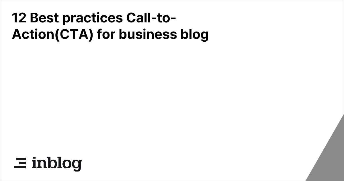 12 Best practices Call-to-Action(CTA) for business blog