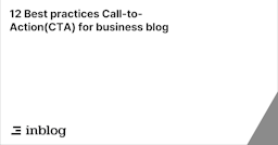 12 Best practices Call-to-Action(CTA) for business blog