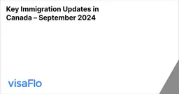 Key Immigration Updates in Canada – September 2024  