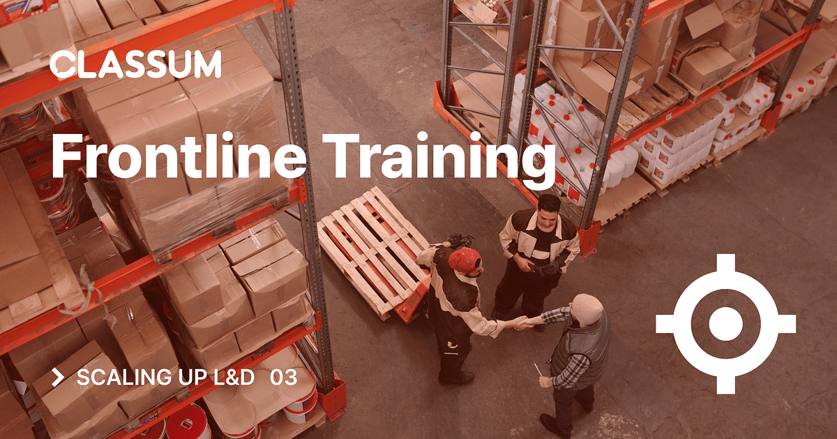 Scaling Up L&D: 3 Key Elements You’re Missing in Frontline Training