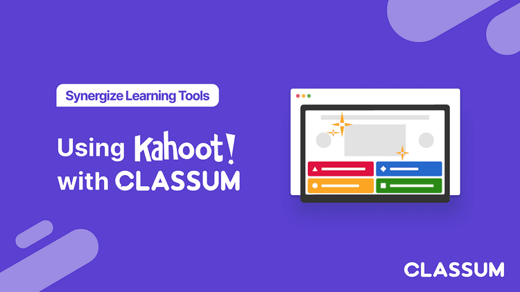 Using Kahoot! Games with CLASSUM. 