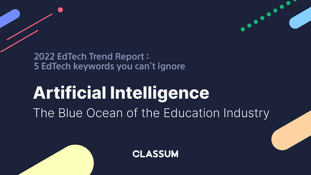 Artificial Intelligence, the Blue Ocean of the Education Industry