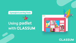 Using Padlet’s Virtual Bulletin Board with CLASSUM