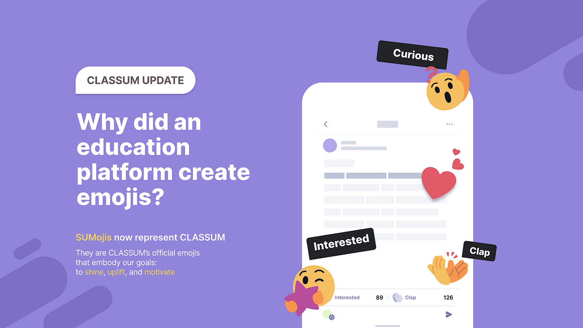 The Reason Why an Education Platform Created Emojis: SUMoji, The New Face of CLASSUM