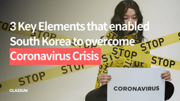 3 critical elements that enabled South Korea to overcome Coronavirus crisis