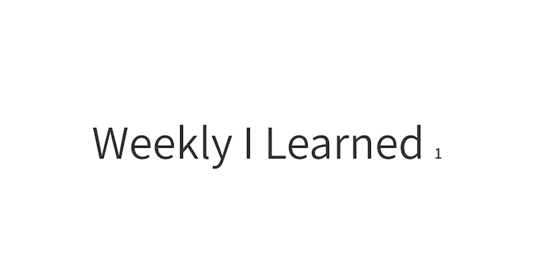 Weekly I Learned#1