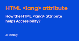 How the HTML lang attribute helps Accessibility?