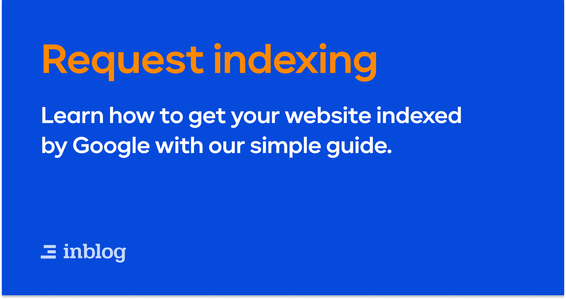 How to request indexing for my blog post