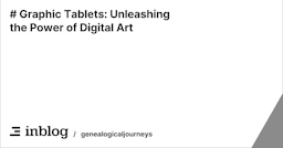 # Graphic Tablets: Unleashing the Power of Digital Art