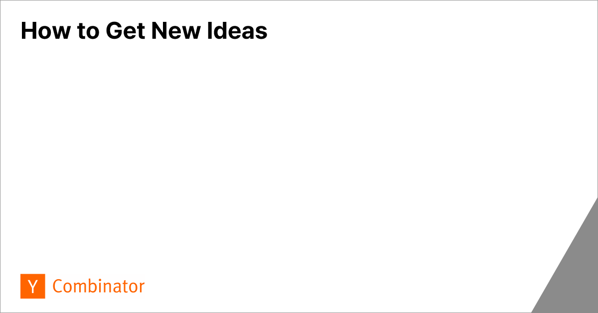 How to Get New Ideas