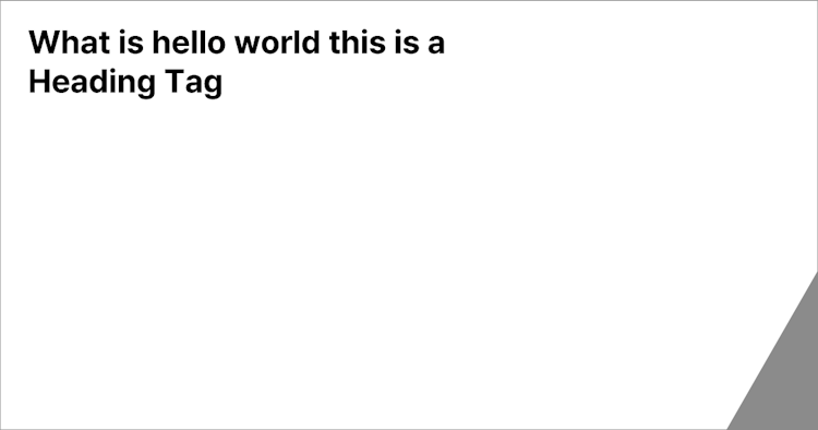 What is hello world this is a Heading Tag